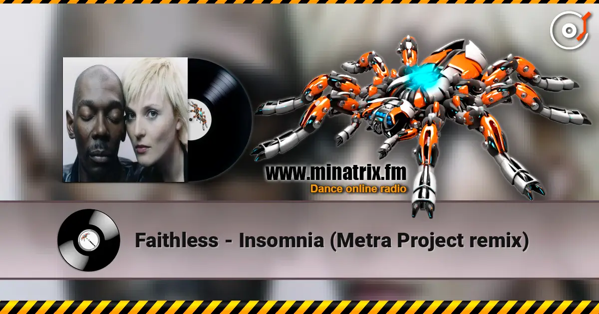 Faithless - Insomnia (Metra Project remix) слушать онлайн в высоком качестве | Minatrix.FM