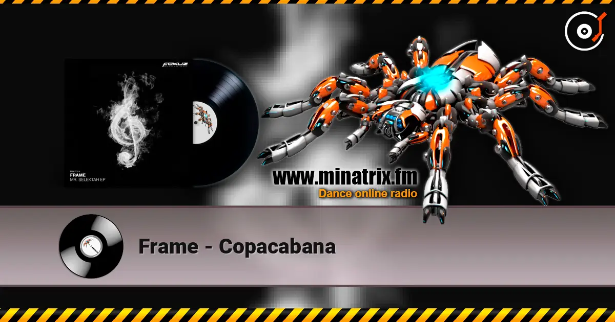 Frame - Copacabana 高品质在线收听 | Minatrix.FM