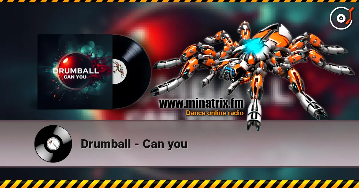 Drumball - Can you слухати онлайн у високій якості | Minatrix.FM
