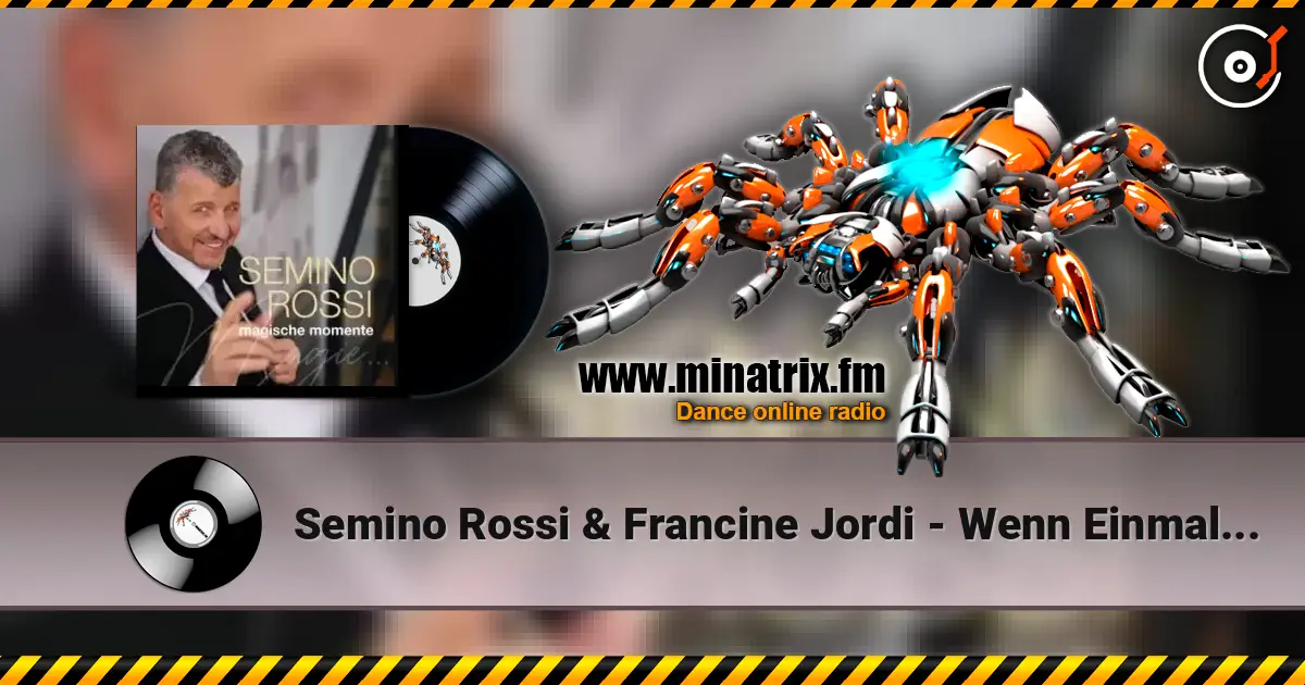 Semino Rossi & Francine Jordi - Wenn Einmal Heute Keinmal Wär слушать онлайн в высоком качестве | Minatrix.FM