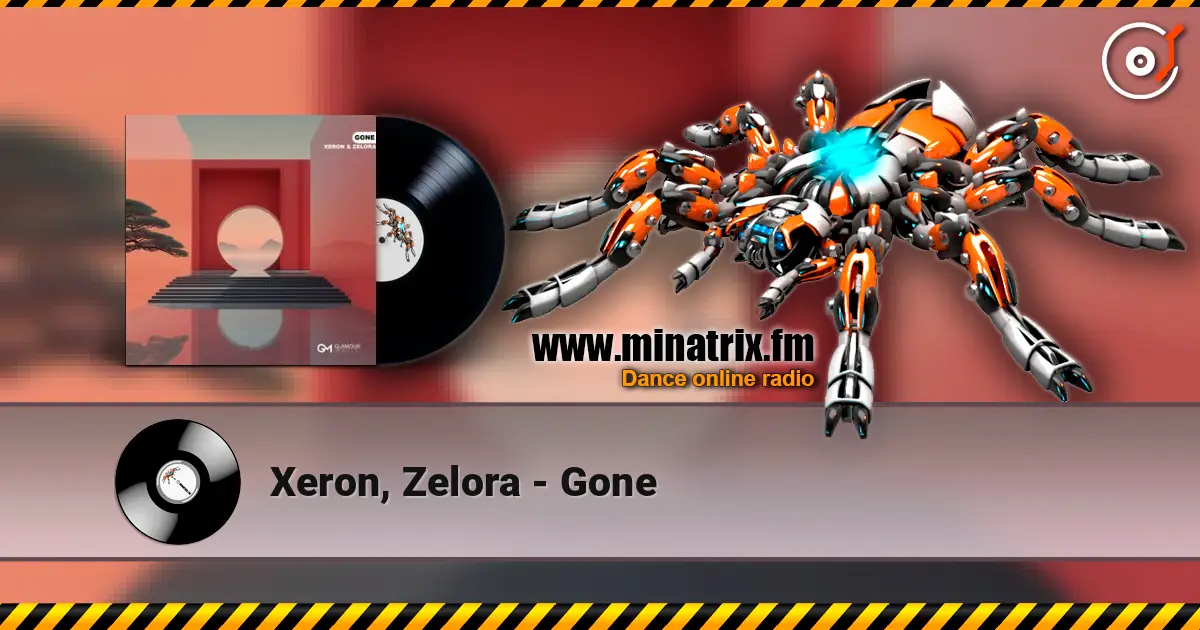 Xeron, Zelora - Gone слушать онлайн в высоком качестве | Minatrix.FM