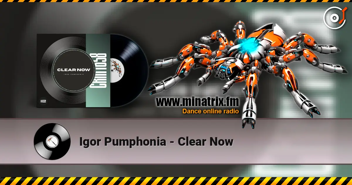 Igor Pumphonia - Clear Now слухати онлайн у високій якості | Minatrix.FM