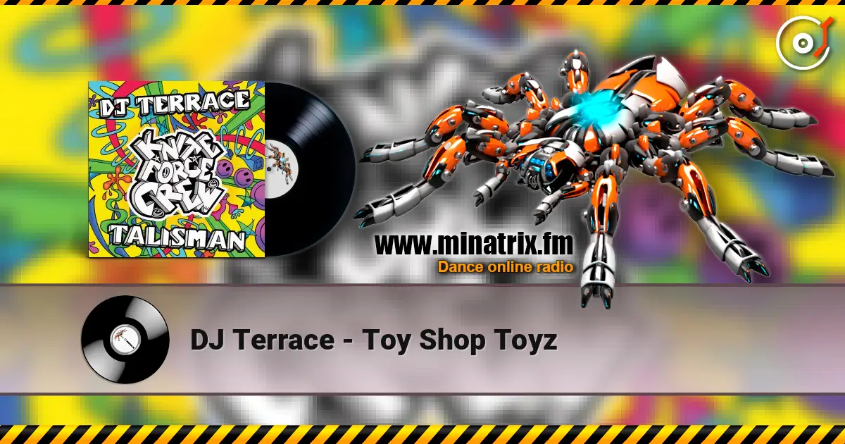 DJ Terrace - Toy Shop Toyz слушать онлайн в высоком качестве | Minatrix.FM
