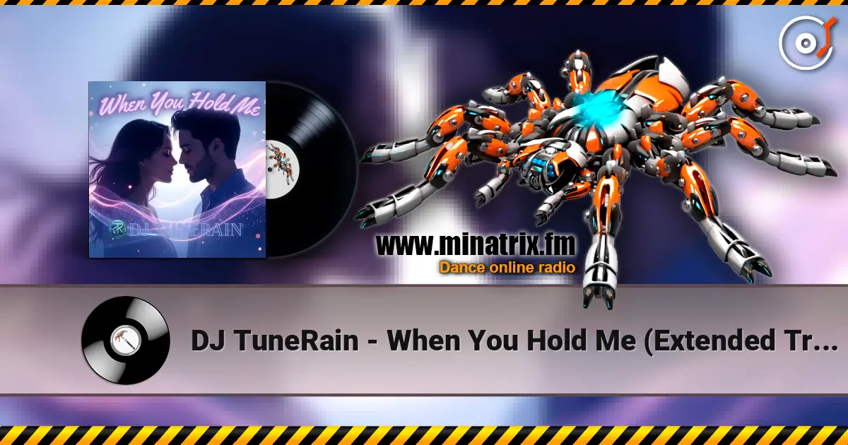 DJ TuneRain - When You Hold Me (Extended Trance Remix) слушать онлайн в высоком качестве | Minatrix.FM