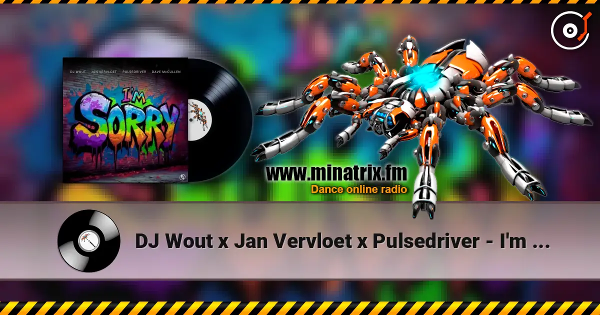DJ Wout x Jan Vervloet x Pulsedriver - I'm Sorry (Extended Mix) online in hoher Qualität hören | Minatrix.FM