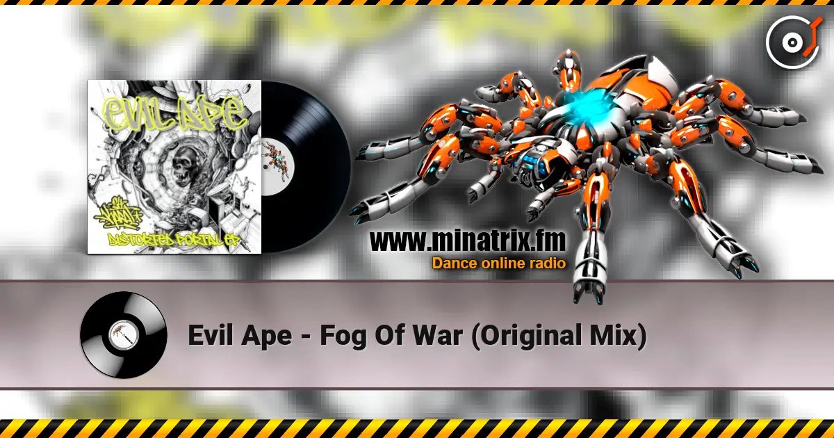 Evil Ape - Fog Of War (Original Mix) online in hoher Qualität hören | Minatrix.FM