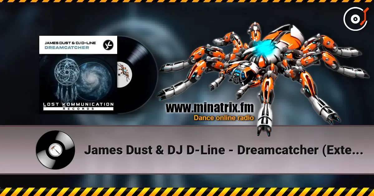 James Dust & DJ D-Line - Dreamcatcher (Extended Mix) listen online in high quality | Minatrix.FM