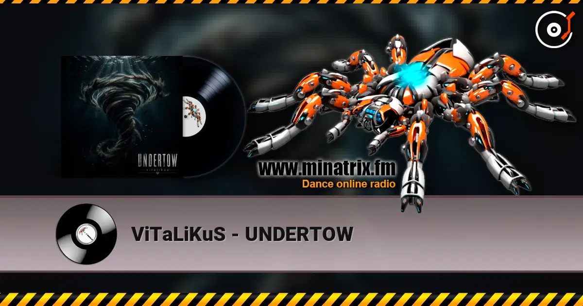 ViTaLiKuS - UNDERTOW слухати онлайн у високій якості | Minatrix.FM
