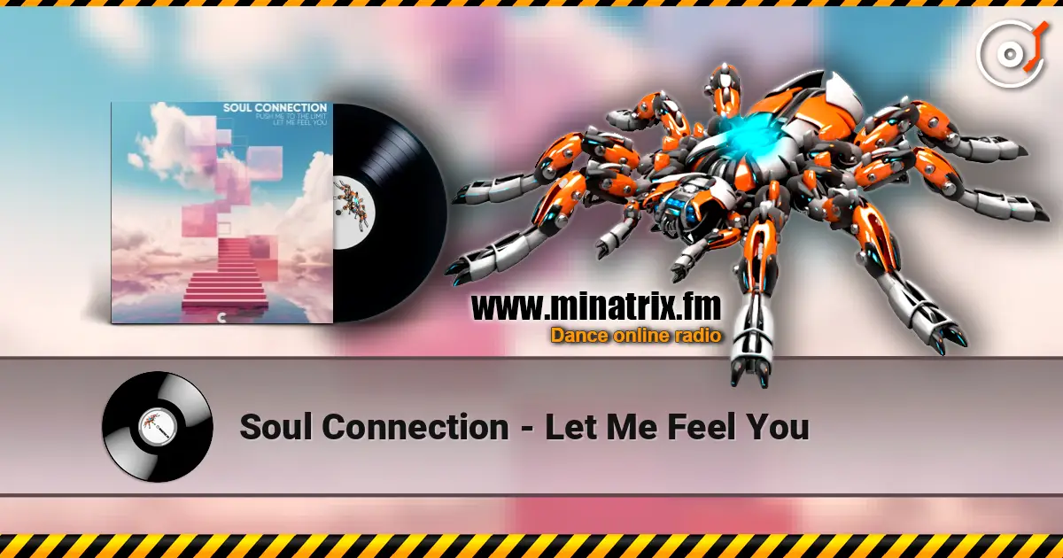 Soul Connection - Let Me Feel You слухати онлайн у високій якості | Minatrix.FM