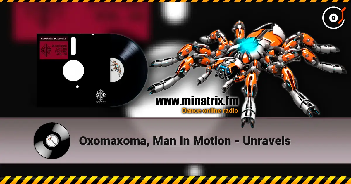 Oxomaxoma, Man In Motion - Unravels слушать онлайн в высоком качестве | Minatrix.FM