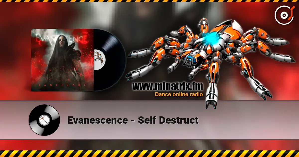 Evanescence - Self Destruct 高品质在线收听 | Minatrix.FM