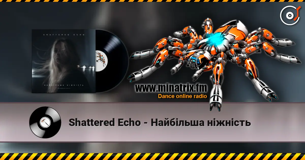 Shattered Echo - Найбільша ніжність слушать онлайн в высоком качестве | Minatrix.FM