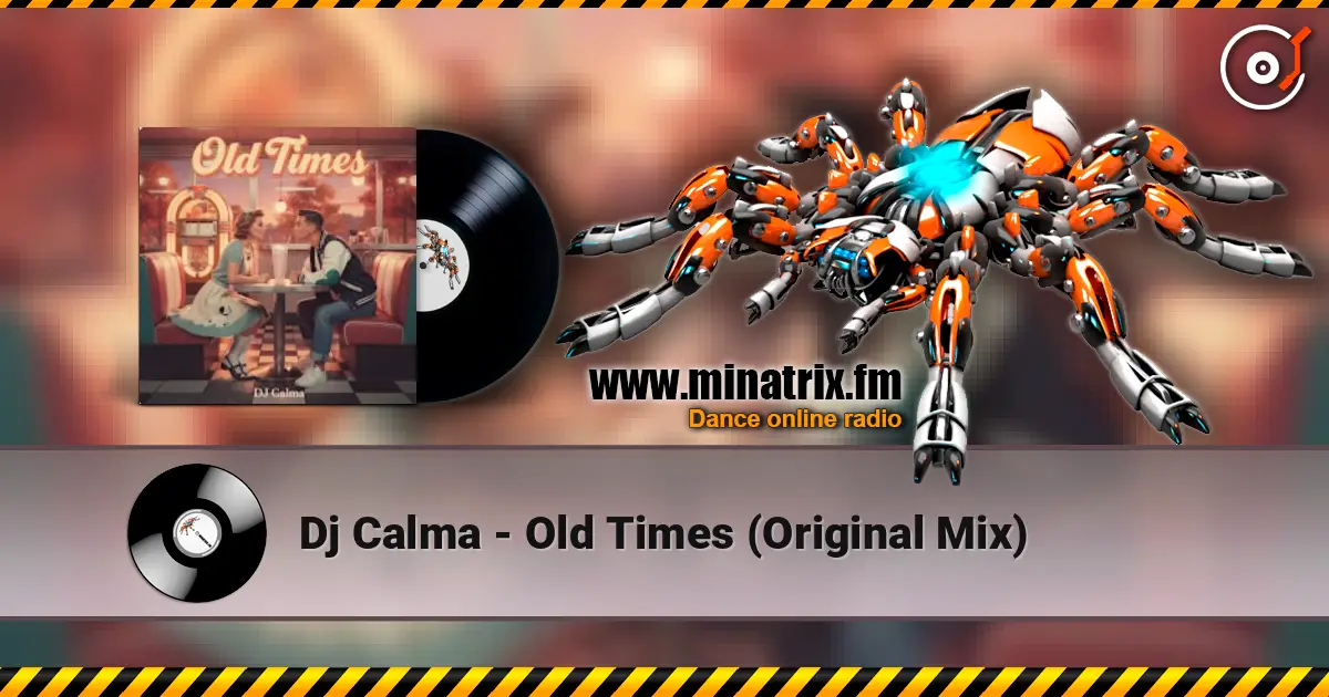 Dj Calma - Old Times (Original Mix) 高品质在线收听 | Minatrix.FM