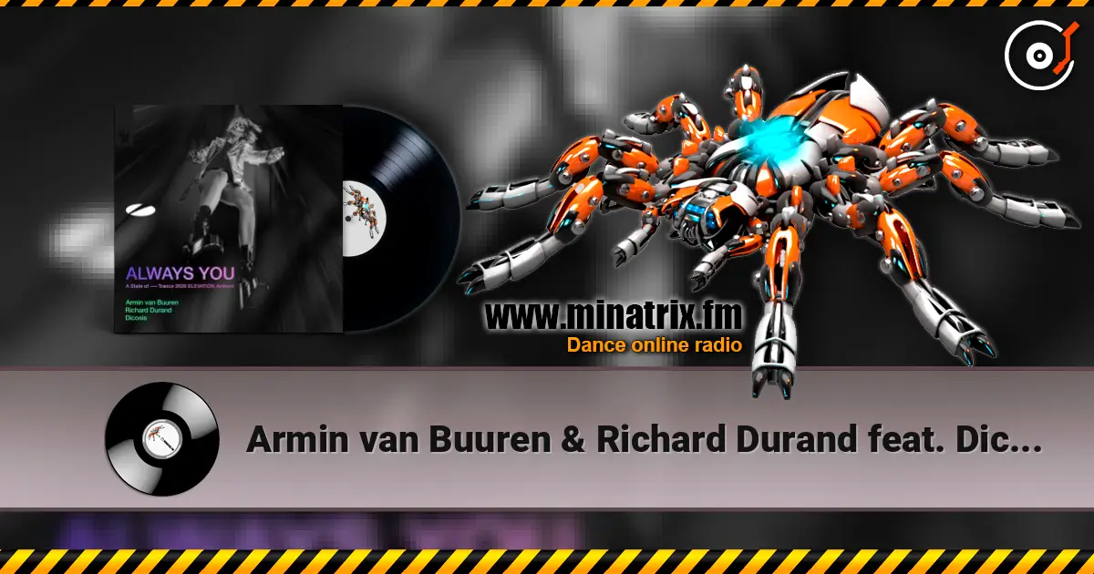 Armin van Buuren & Richard Durand feat. Dicosis - Always You слушать онлайн в высоком качестве | Minatrix.FM