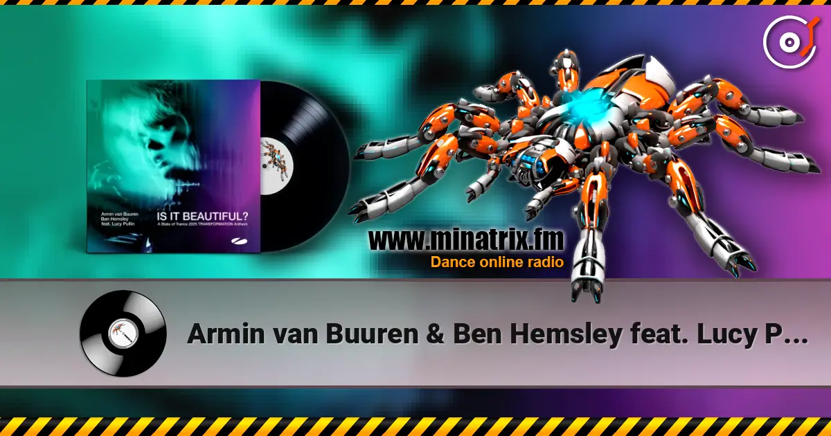 Armin van Buuren & Ben Hemsley feat. Lucy Pullin - Is It Beautiful! 高品质在线收听 | Minatrix.FM