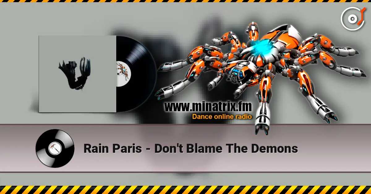 Rain Paris - Don't Blame The Demons 高品质在线收听 | Minatrix.FM
