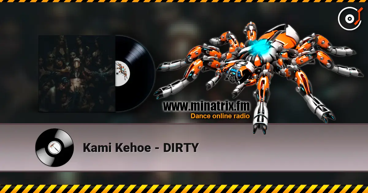 Kami Kehoe - DIRTY 高品质在线收听 | Minatrix.FM