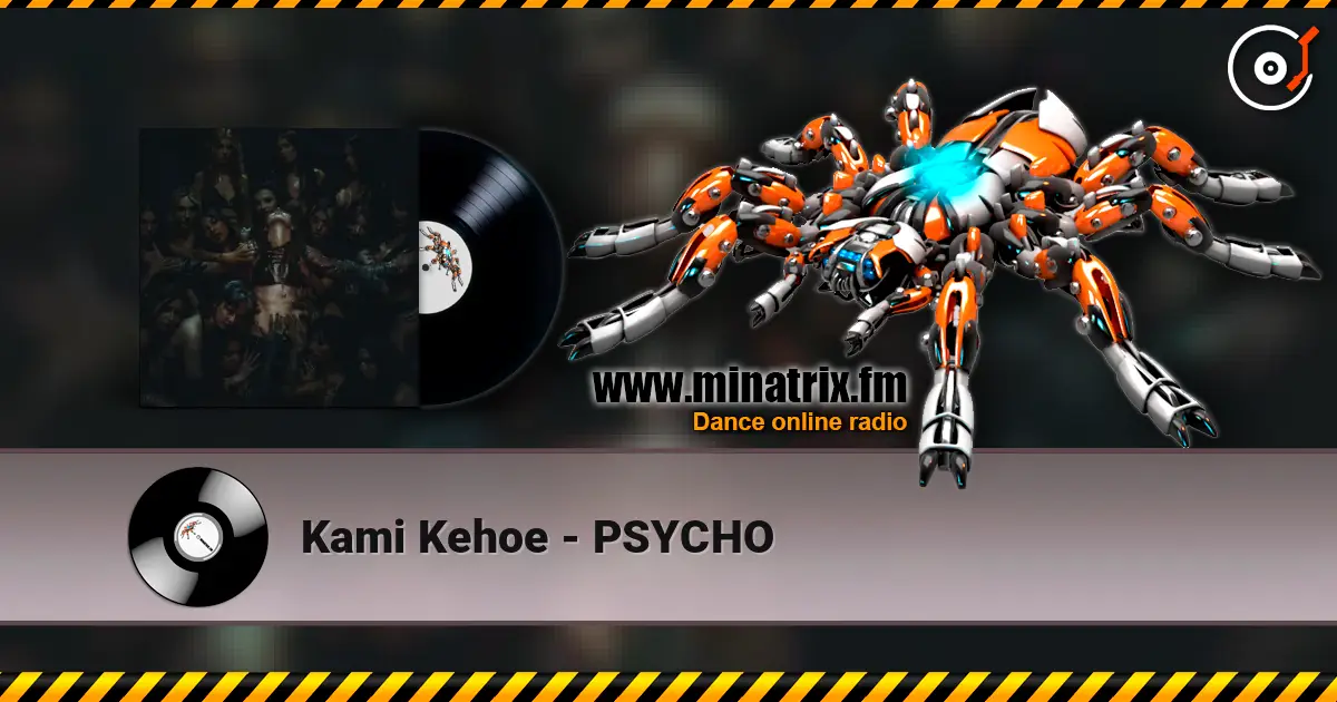 Kami Kehoe - PSYCHO 高品质在线收听 | Minatrix.FM