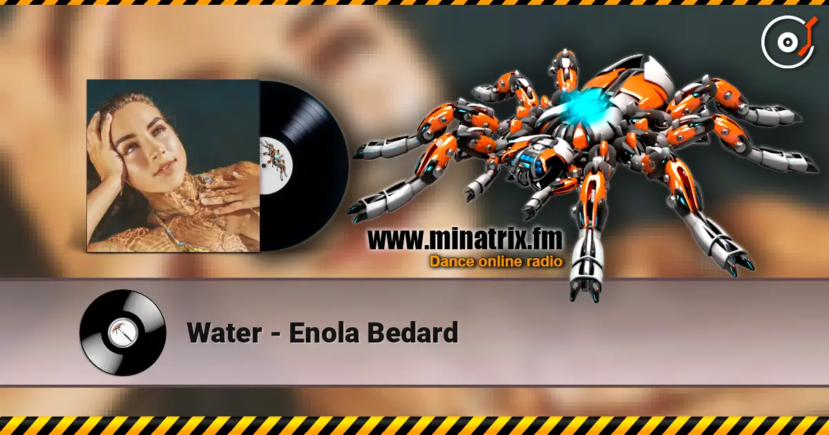 Water - Enola Bedard слушать онлайн в высоком качестве | Minatrix.FM
