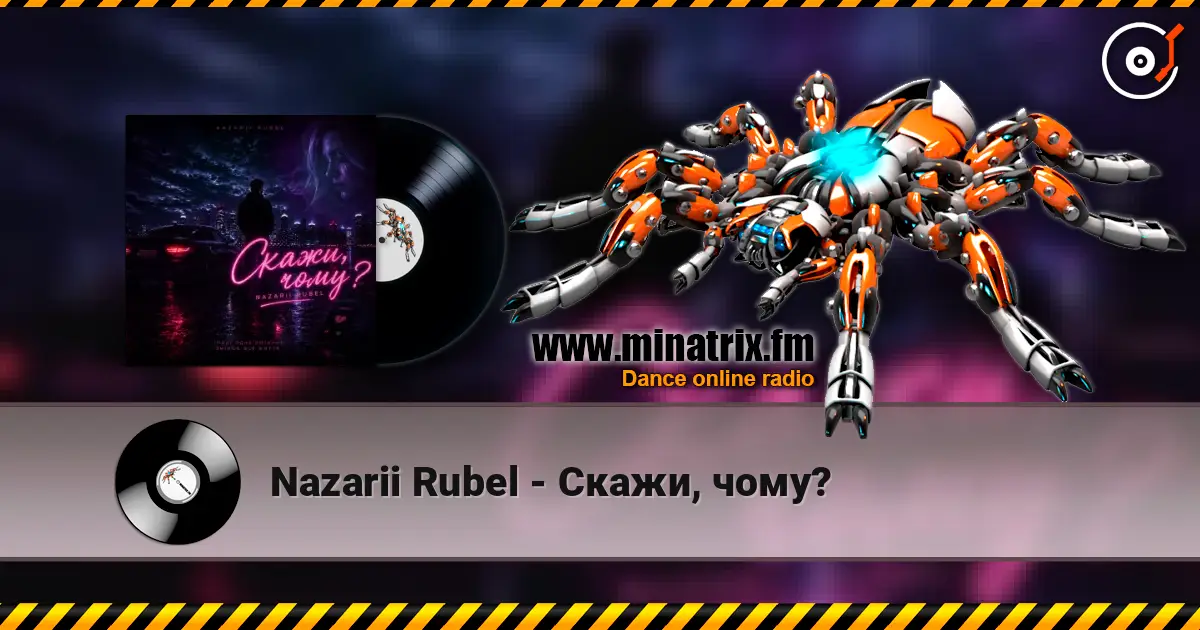 Nazarii Rubel - Скажи, чому? слушать онлайн в высоком качестве | Minatrix.FM