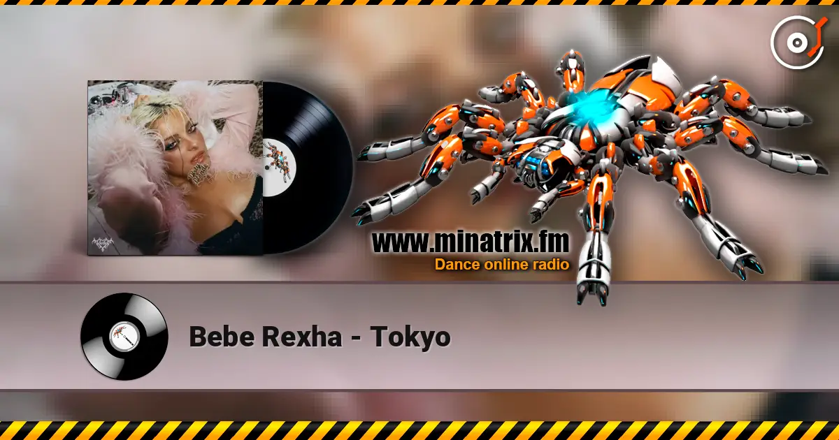 Bebe Rexha - Tokyo 高品质在线收听 | Minatrix.FM