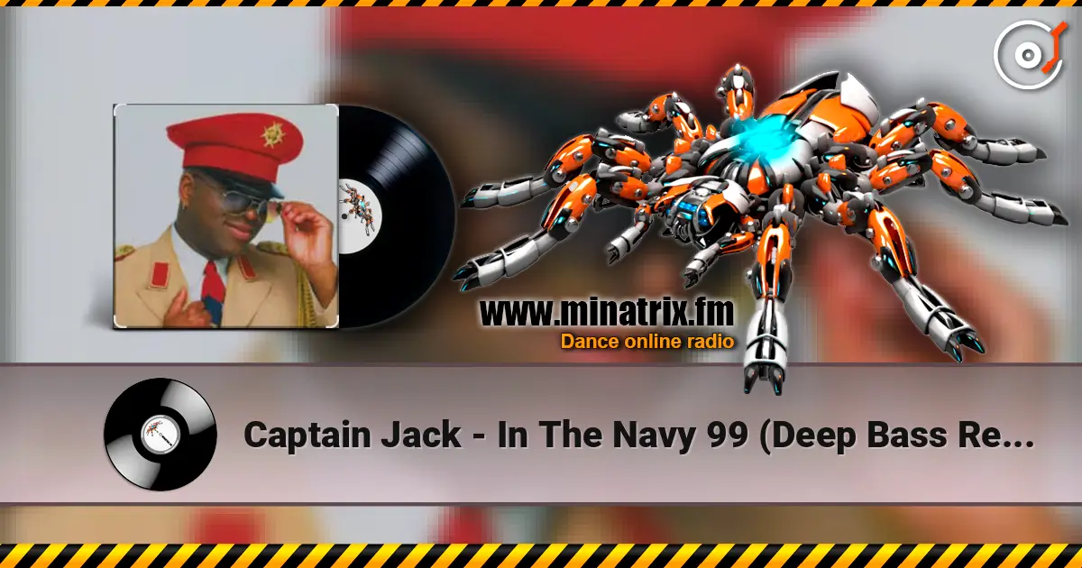 Captain Jack - In The Navy 99 (Deep Bass Remix) слушать онлайн в высоком качестве | Minatrix.FM