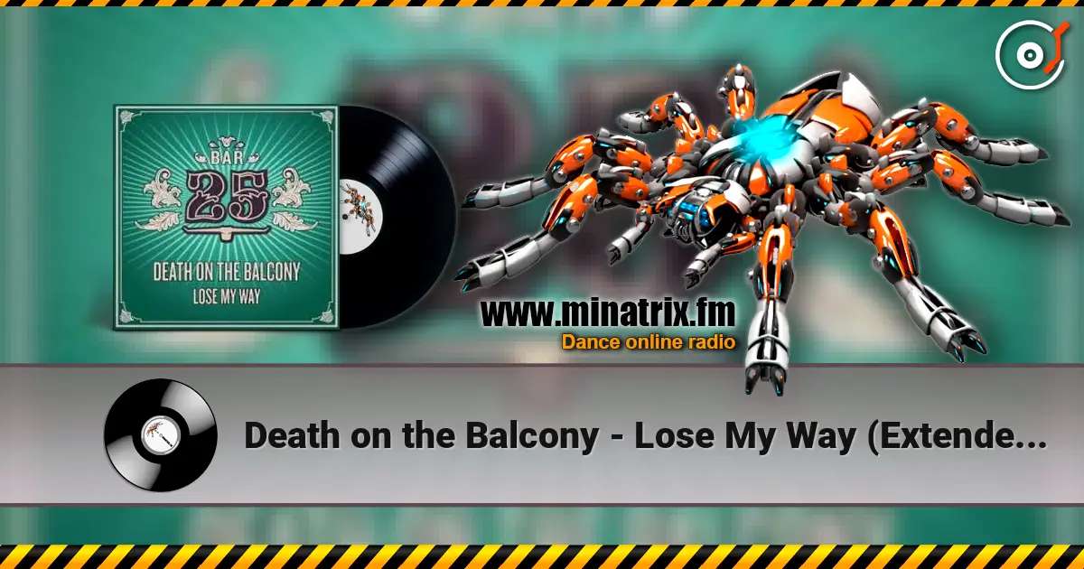 Death on the Balcony - Lose My Way (Extended Mix) listen online in high quality | Minatrix.FM
