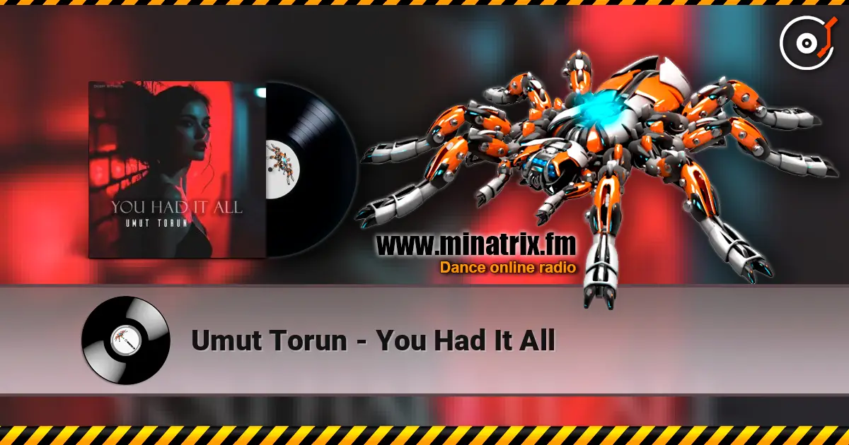 Umut Torun - You Had It All слушать онлайн в высоком качестве | Minatrix.FM
