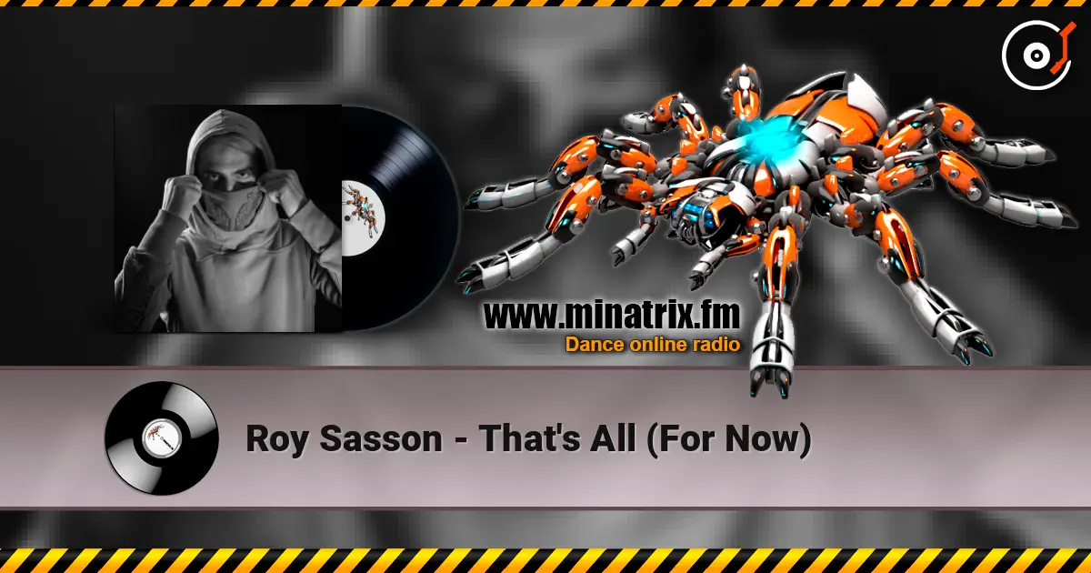 Roy Sasson - That's All (For Now) слушать онлайн в высоком качестве | Minatrix.FM