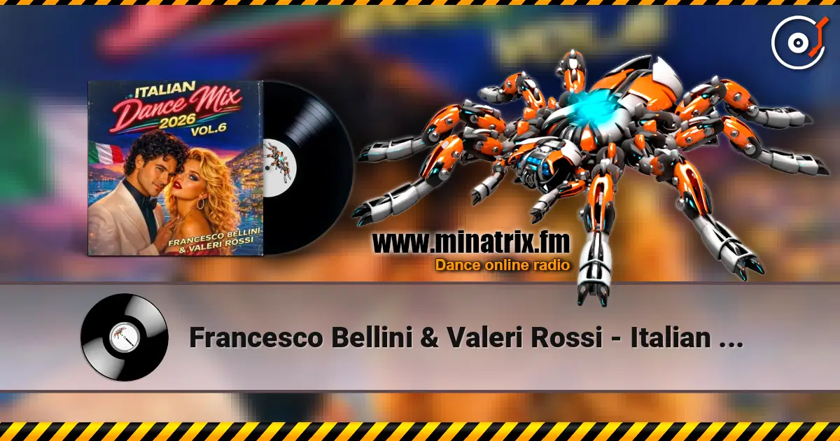 Francesco Bellini & Valeri Rossi - Italian Dance Mix (2026 Vol. 6) 高品质在线收听 | Minatrix.FM