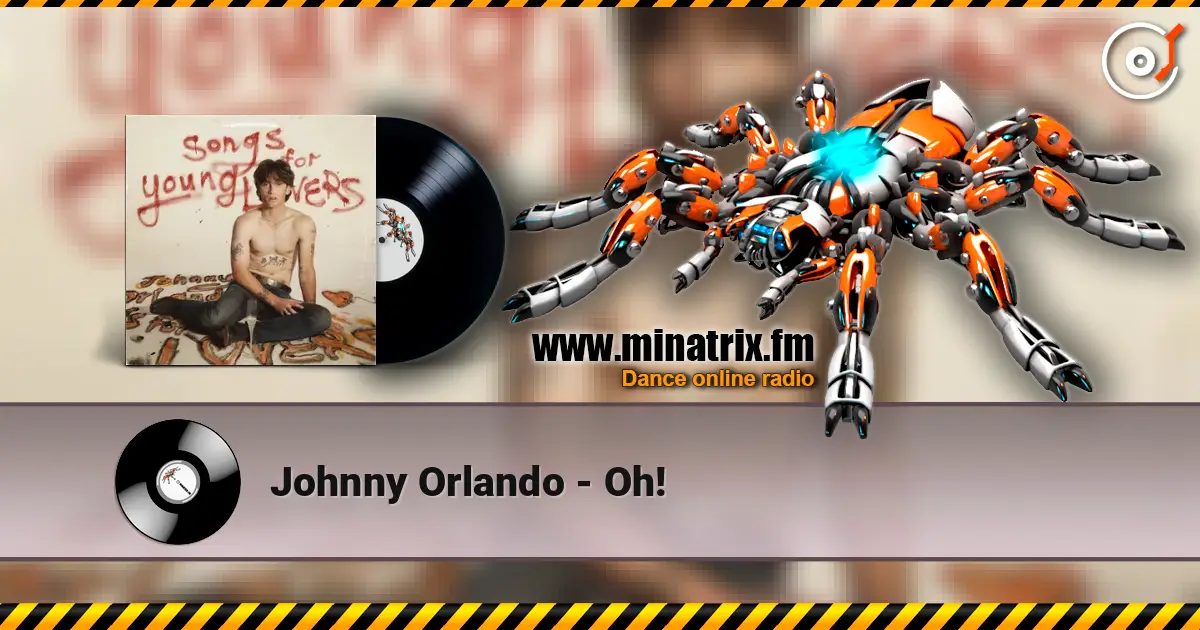 Johnny Orlando - Oh! 高品质在线收听 | Minatrix.FM