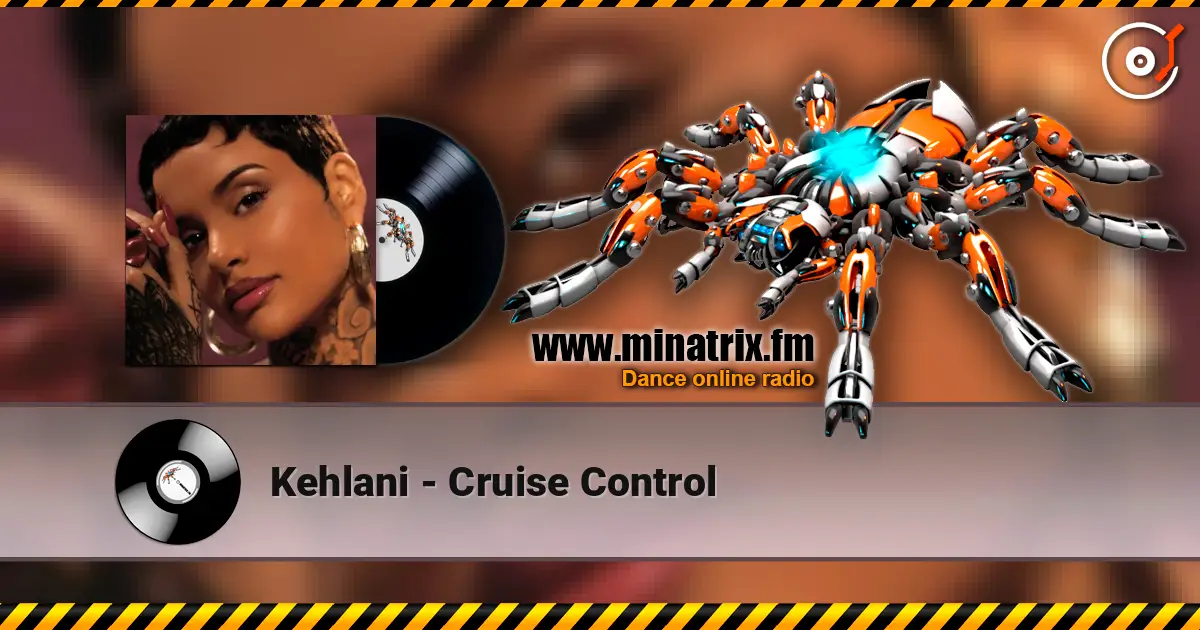 Kehlani - Cruise Control 高品质在线收听 | Minatrix.FM