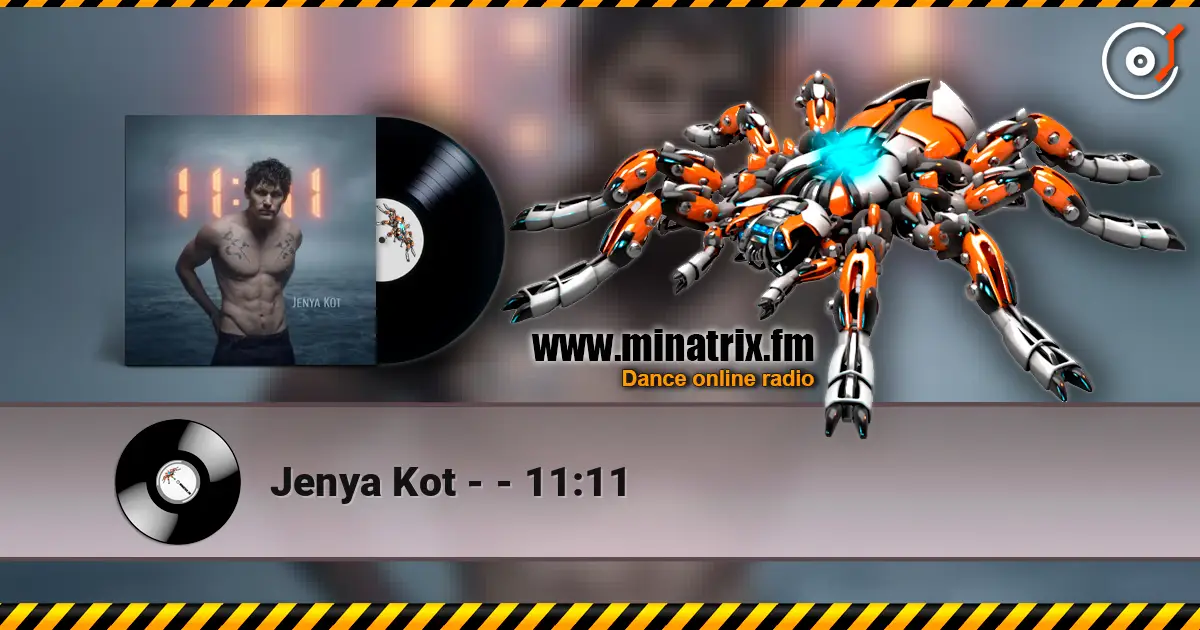 Jenya Kot - - 11:11 слушать онлайн в высоком качестве | Minatrix.FM