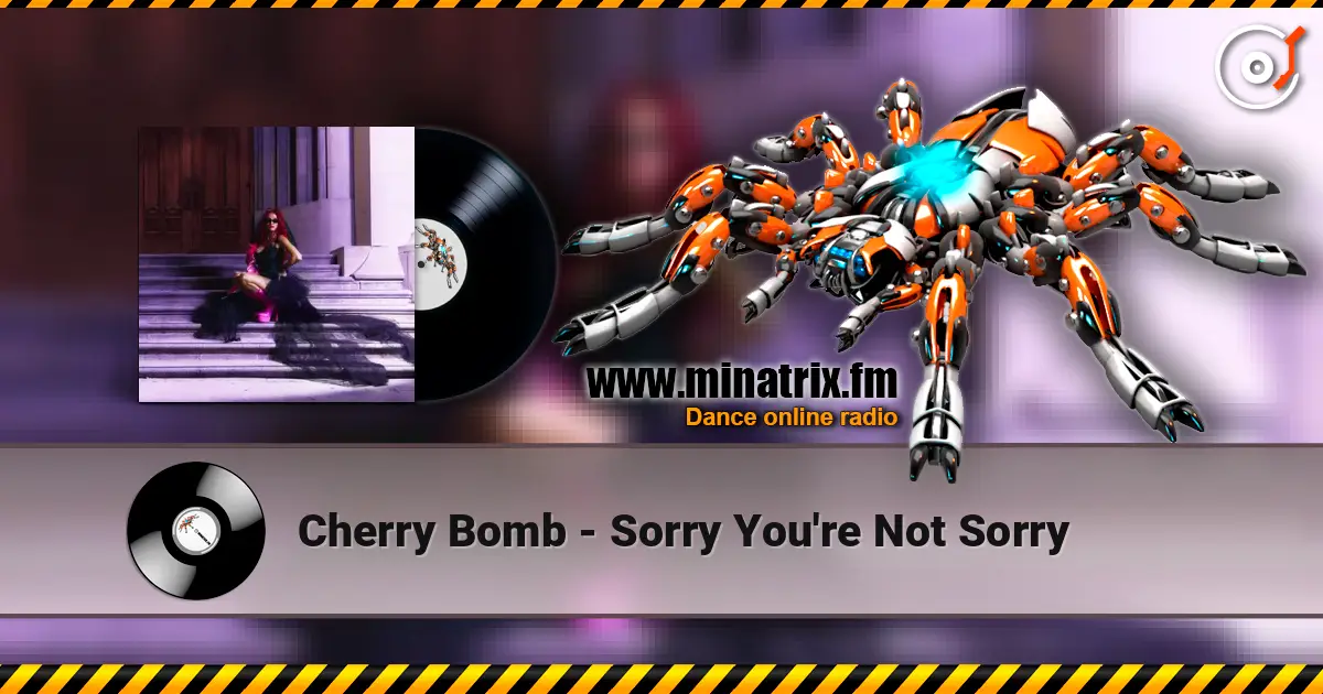 Cherry Bomb - Sorry You're Not Sorry 高品质在线收听 | Minatrix.FM