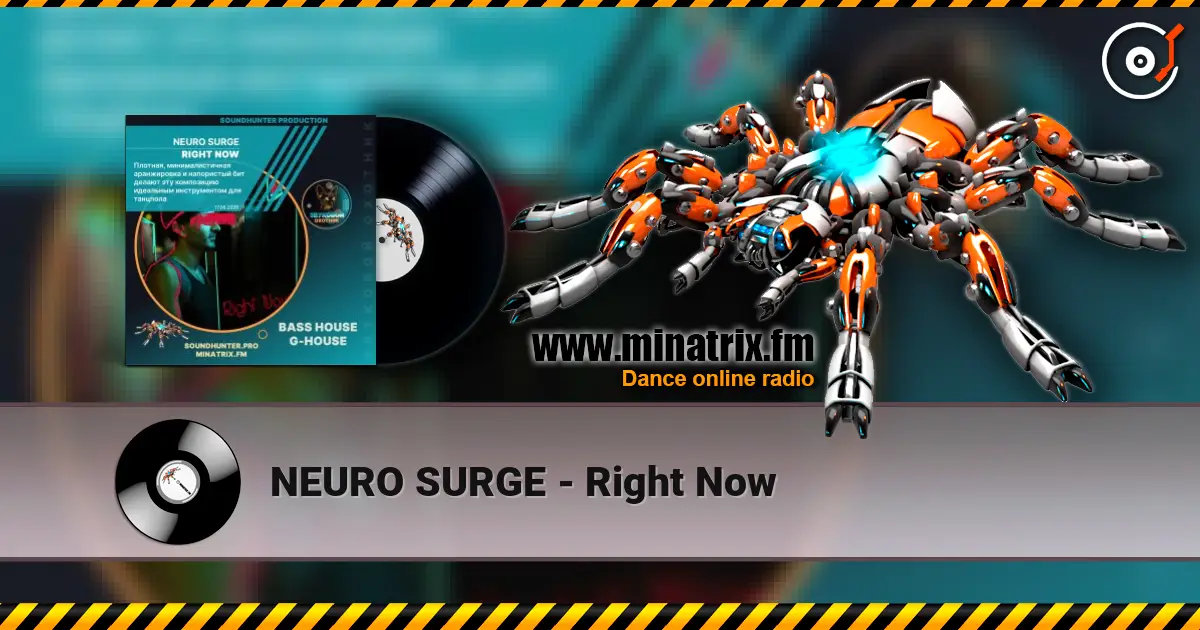 NEURO SURGE - Right Now 高品质在线收听 | Minatrix.FM