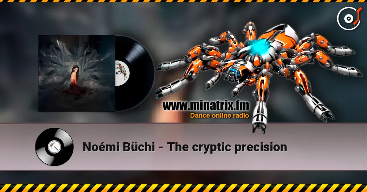 Noémi Büchi - The cryptic precision слушать онлайн в высоком качестве | Minatrix.FM