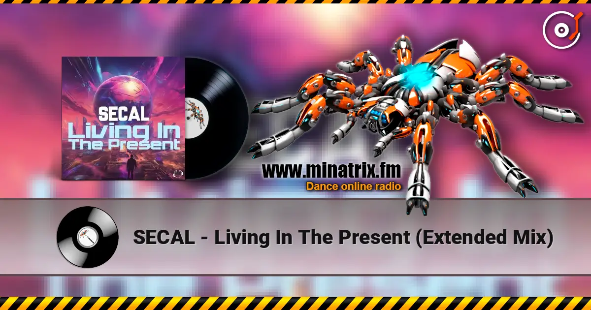 SECAL - Living In The Present (Extended Mix) слушать онлайн в высоком качестве | Minatrix.FM