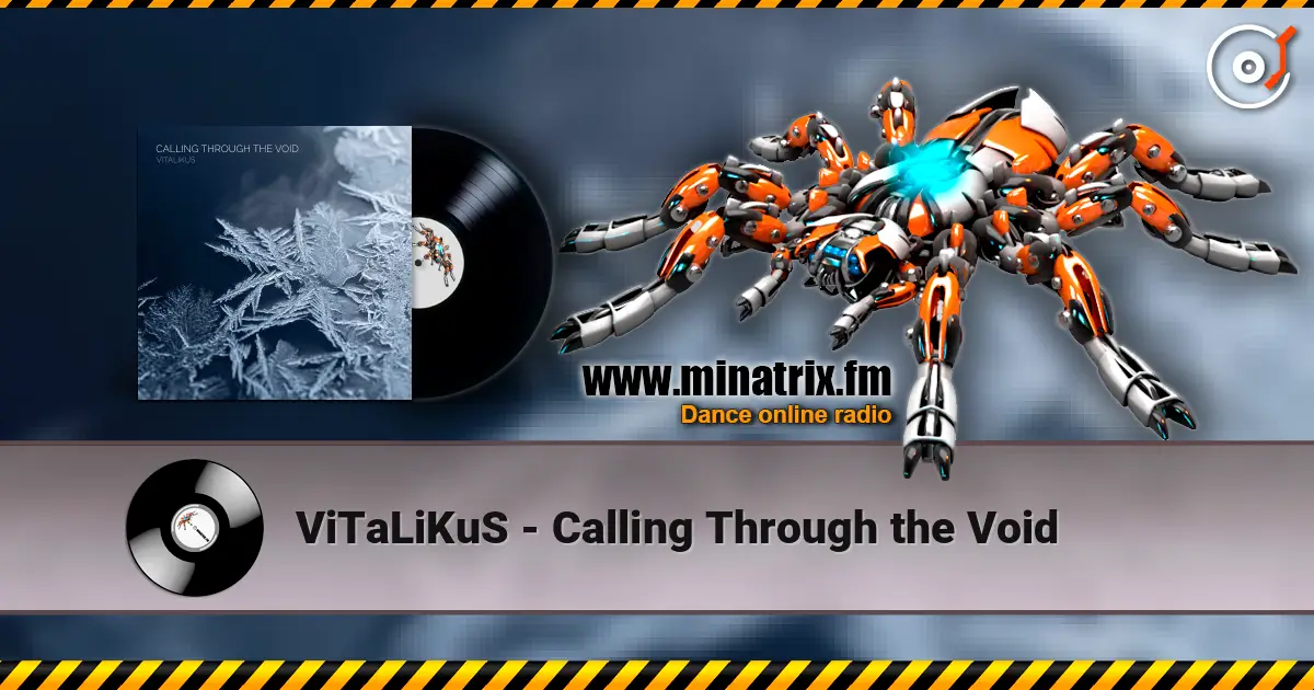 ViTaLiKuS - Calling Through the Void слушать онлайн в высоком качестве | Minatrix.FM