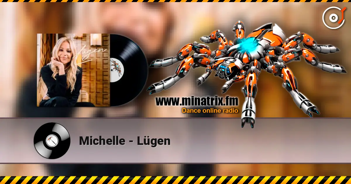 Michelle - Lügen слушать онлайн в высоком качестве | Minatrix.FM