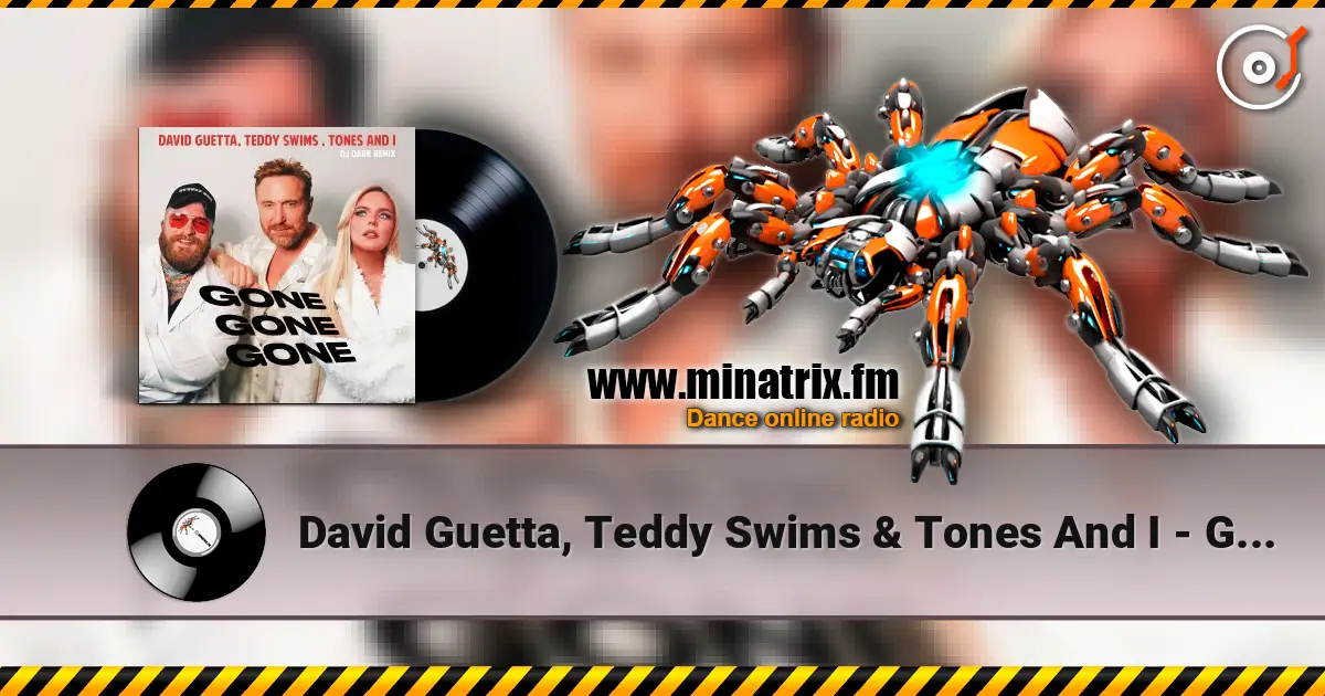 David Guetta, Teddy Swims & Tones And I - Gone Gone Gone слушать онлайн в высоком качестве | Minatrix.FM