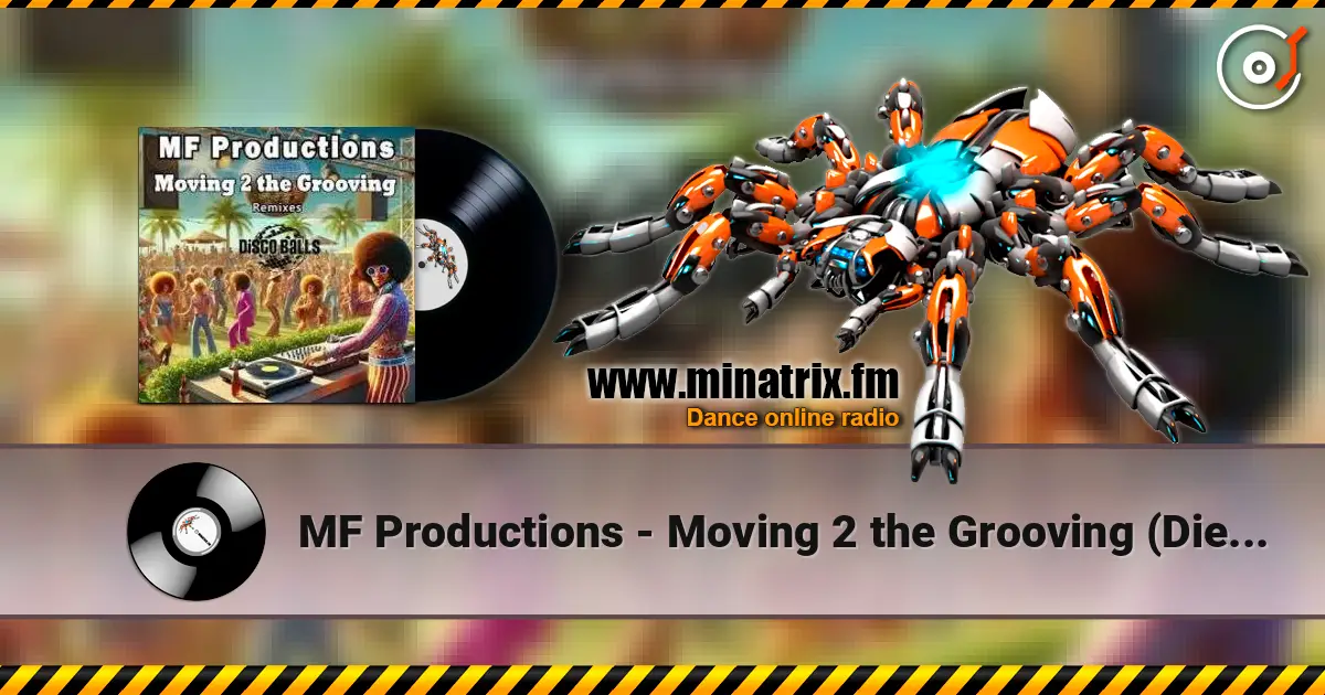 MF Productions - Moving 2 the Grooving (Diego Forsinetti Retouching Mix) слушать онлайн в высоком качестве | Minatrix.FM