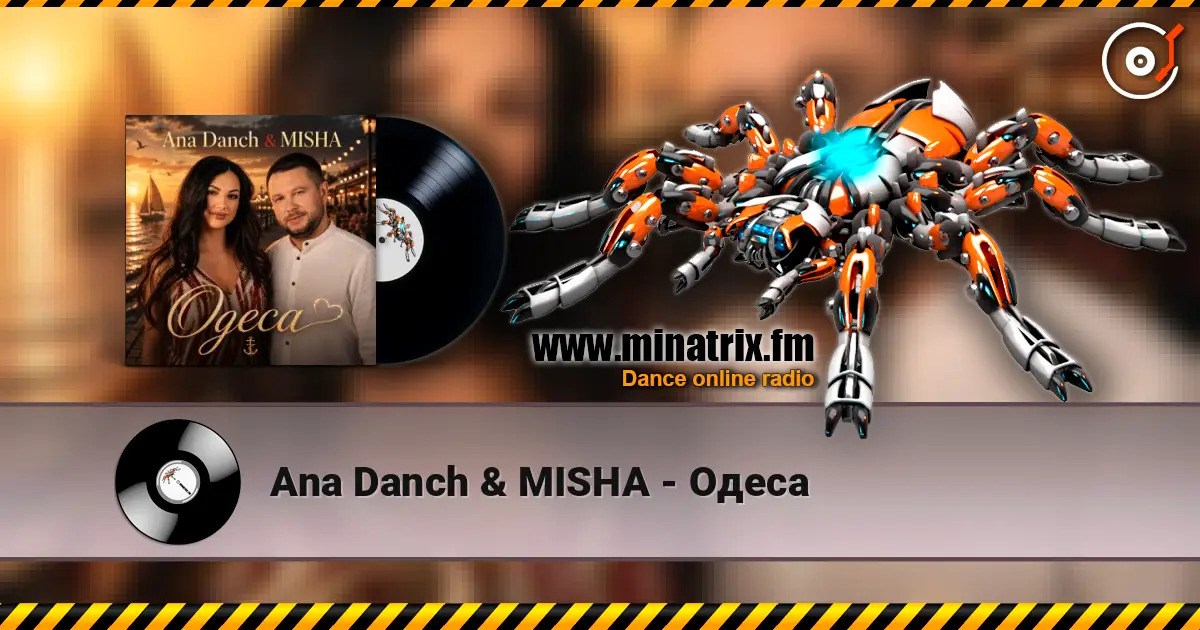 Ana Danch & MISHA - Одеса слухати онлайн у високій якості | Minatrix.FM