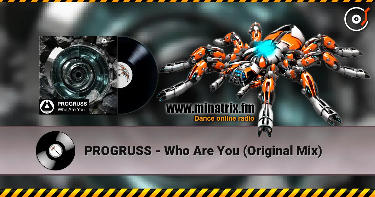 PROGRUSS - Who Are You (Original Mix) слушать онлайн в высоком качестве | Minatrix.FM