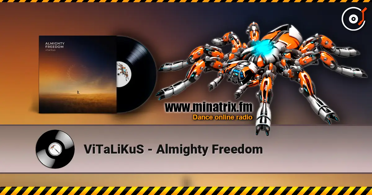 ViTaLiKuS - Almighty Freedom слушать онлайн в высоком качестве | Minatrix.FM