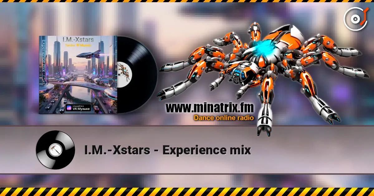 I.M.-Xstars - Experience mix escuchar online en alta calidad | Minatrix.FM