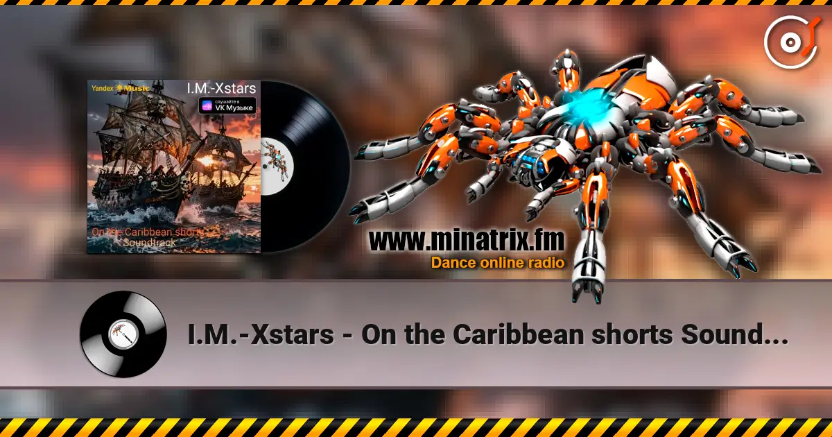 I.M.-Xstars - On the Caribbean shorts Soundtrack écouter en ligne en haute qualité | Minatrix.FM
