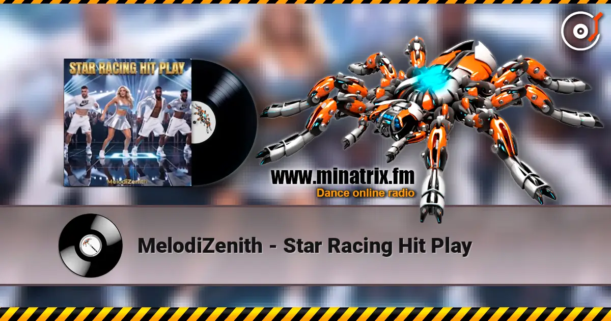 MelodiZenith - Star Racing Hit Play слушать онлайн в высоком качестве | Minatrix.FM
