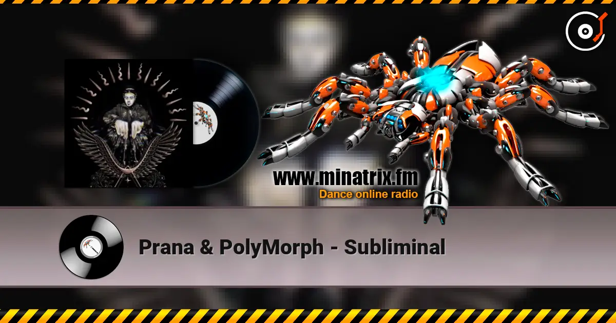 Prana & PolyMorph - Subliminal listen online in high quality | Minatrix.FM