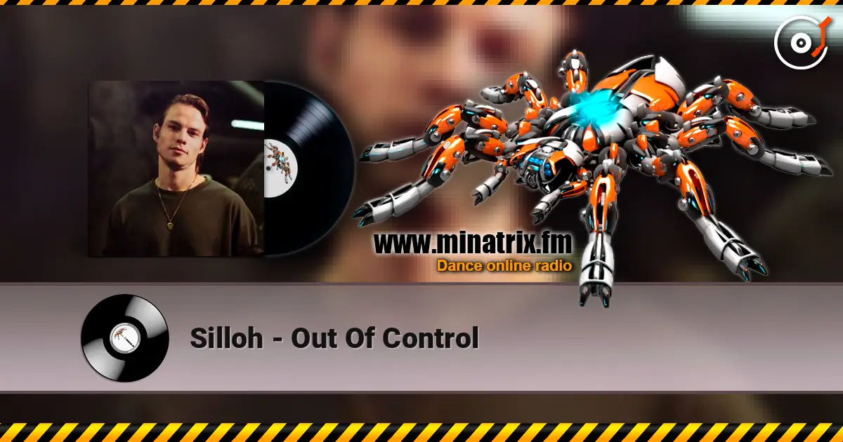 Silloh - Out Of Control слушать онлайн в высоком качестве | Minatrix.FM
