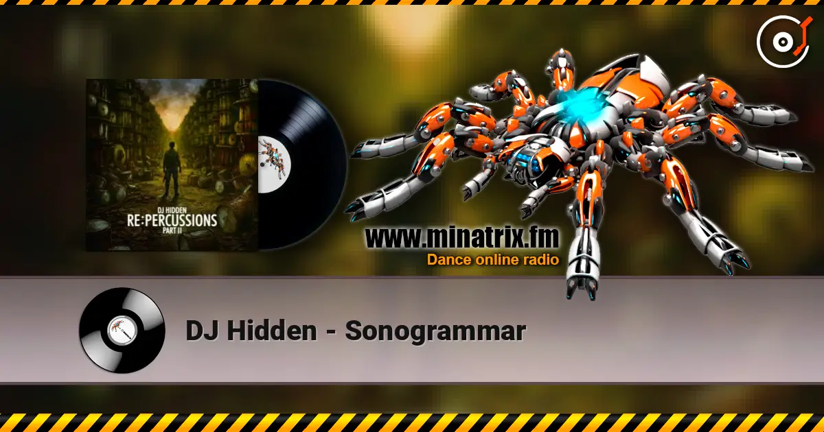 DJ Hidden - Sonogrammar слушать онлайн в высоком качестве | Minatrix.FM